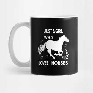 just a girl who loves horses Mug